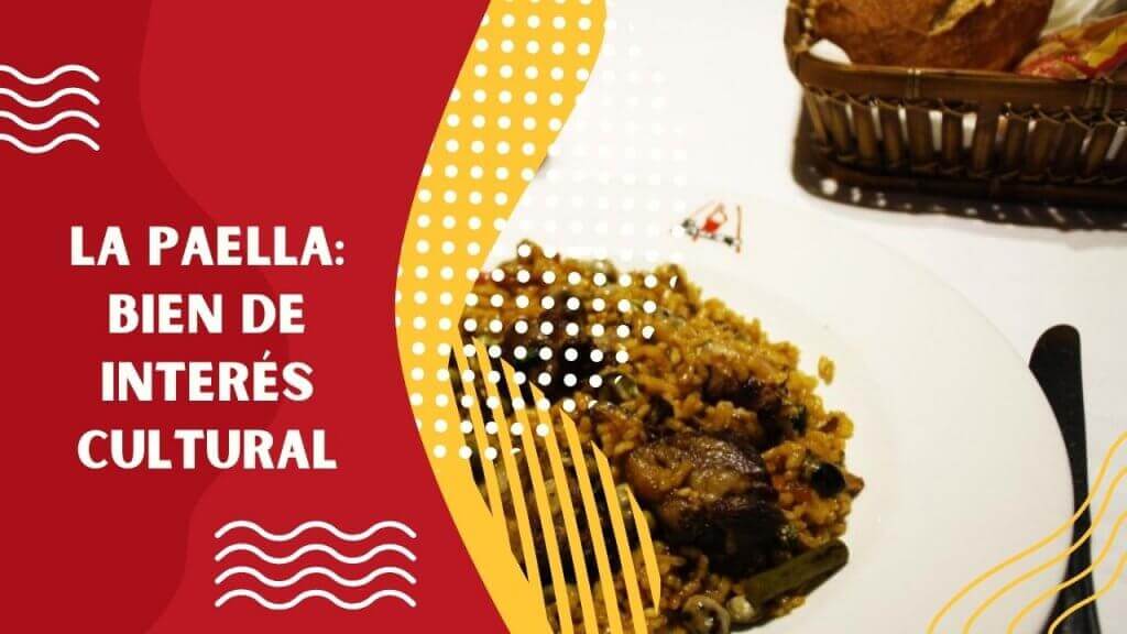La Paella, un Bien de Interés Cultural que proteger…¡y degustar!